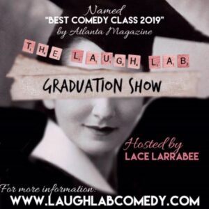 Lace Larrabee Laugh Lab Graduation Show